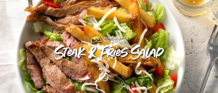 Mccain Steak & Fries Salad - Stir it up Magazine