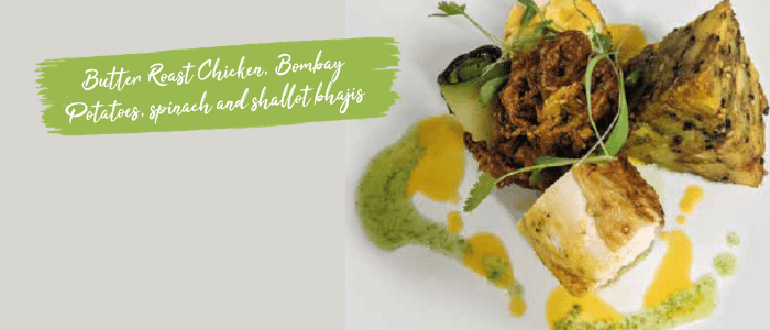 Butter Roast Chicken, Bombay Potatoes, spinach and shallot bhajis - Stir it up Magazine